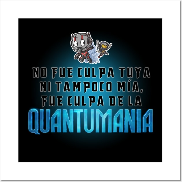 No fue culpa tuya, fue culpa de la Quantumania Wall Art by Javibuart